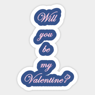 Will you be my Valentine? Sticker